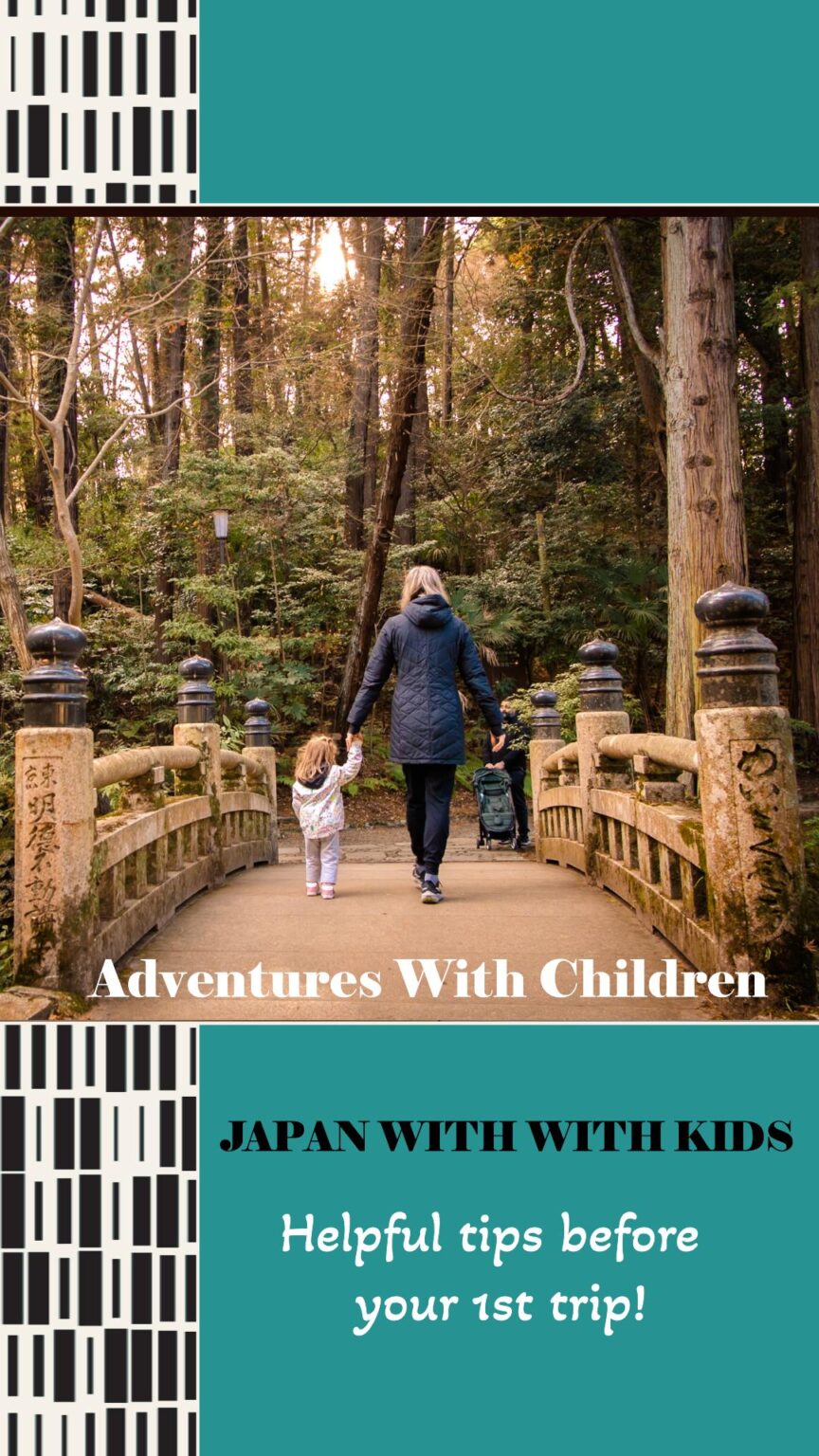Family Travel in Japan [What to know before you go] - Adventures With ...